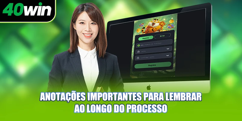 Anotações importantes para lembrar ao longo do processo
