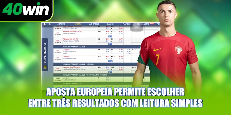 Aposta Europeia permite escolher entre três resultados com leitura simples