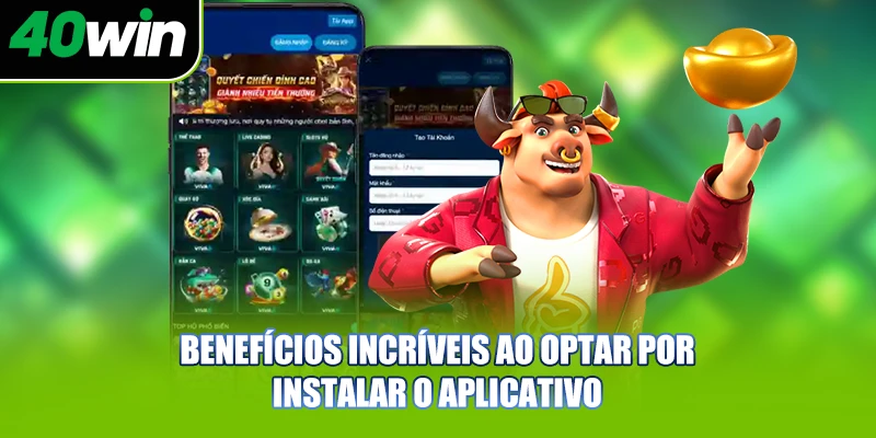 Benefícios incríveis ao optar por instalar o aplicativo
